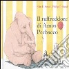 Il raffreddore di Amos Perbacco. Ediz. illustrata libro di Stead Philip C. Stead Erin E.