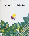 L'albero Alfabeto. Ediz. illustrata libro