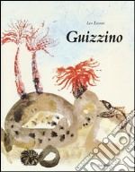 Guizzino. Ediz. illustrata libro