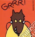 Grrr! Ediz. illustrata libro