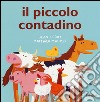 Il piccolo contadino. Ediz. illustrata libro di Leroy Jean Maudet Matthieu