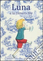 Luna e la camera blu libro