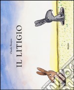 Il litigio. Ediz. illustrata libro