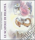 Le scatole di felicità. Ediz. illustrata libro