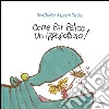 Come far felice un ippopotamo! Ediz. illustrata libro