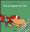 Una passeggiata nel cielo. Ediz. a colori libro