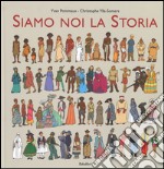 Siamo noi la storia libro