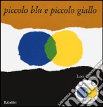 Piccolo blu e piccolo giallo. Ediz. illustrata. Con CD Audio libro