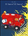 Al fuoco! Al fuoco! Ediz. a colori libro di Albert Adrien