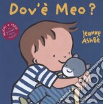 Dov'è Meo? Ediz. a colori libro