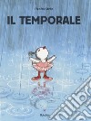 Il temporale. Ediz. a colori libro di Stehr Frédéric