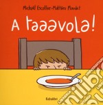 A taaavola! Ediz. a colori libro