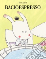 Bacioespresso. Ediz. a colori libro