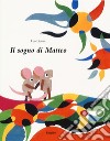 Il sogno di Matteo. Ediz. a colori libro di Lionni Leo