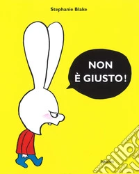 Non è giusto! Ediz. a colori libro