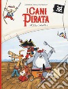 Addio cotolette! I cani pirata. Ediz. a colori libro di Mélois Clémentine Spiessert Rudy