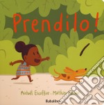 Prendilo! Ediz. a colori libro