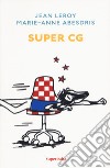 Super CG. Ediz. a colori libro