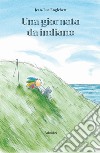 Una giornata da indiano. Ediz. a colori libro di Englebert Jean-Luc