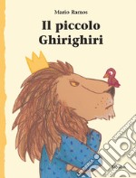 Il piccolo Ghirighiri. Ediz. a colori libro