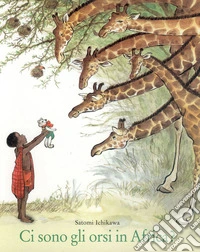 Ci sono gli orsi in Africa? Ediz. a colori libro