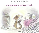 Le scatole di felicità. Ediz. a colori libro