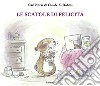 Le scatole di felicità. Ediz. a colori libro