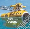 Gita sotto l'oceano. Ediz. a colori libro di Hare John