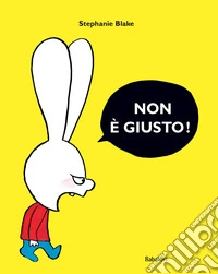 Non è giusto! Ediz. a colori libro