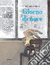 Giorno di neve. Ediz. a colori libro di Sakai Komako