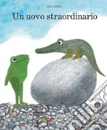 Un uovo straordinario. Ediz. a colori libro