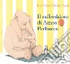 Il raffreddore di Amos Perbacco. Ediz. a colori libro