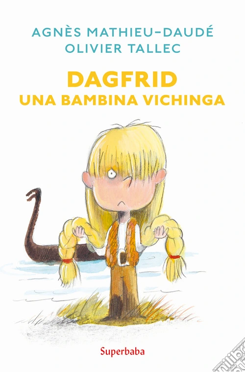 Dagfrid. Una bambina vichinga