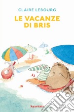 Le vacanze di Bris