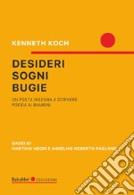 Desideri, sogni, bugie libro