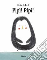 Pipì! pipì! Ediz. a colori libro