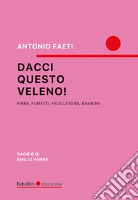 Dacci questo veleno