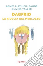 Dagfrid. La rivolta del merluzzo