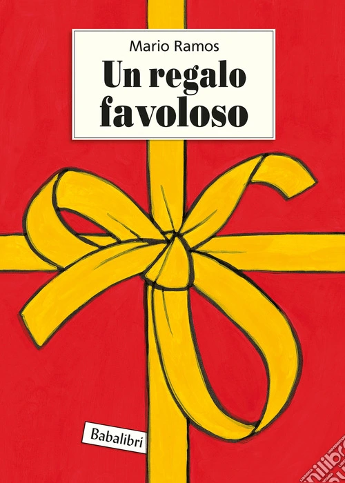 Un regalo favoloso. Ediz. illustrata