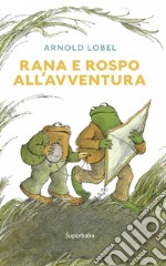 Rana e rospo all'avventura