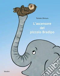L'ascensore del piccolo Bradipo libro