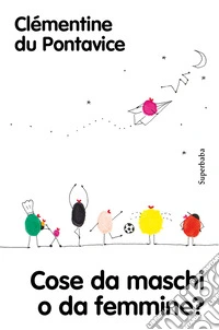 Cose da maschi o da femmine? Nuova ediz. libro