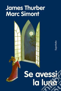 Se avessi la luna libro