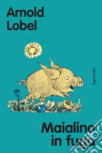 Maialino in fuga libro