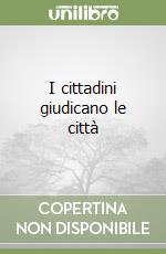 I cittadini giudicano le città libro