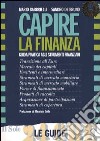 Capire la finanza. Guida pratica agli strumenti finanziari libro