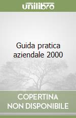 Guida pratica aziendale 2000 libro