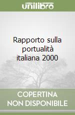 Rapporto sulla portualità italiana 2000 libro