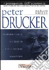 Peter Drucker. Il grande pioniere del management teorico e pratico libro