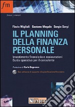 Il planning della finanza personale. Investimento finanziario e assicurazioni. Guida operativa per il consulente. Con CD-ROM